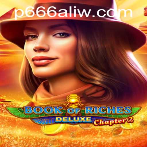 Discover the Mystical World of Book of Riches Deluxe Chapter 2: A Comprehensive Guide